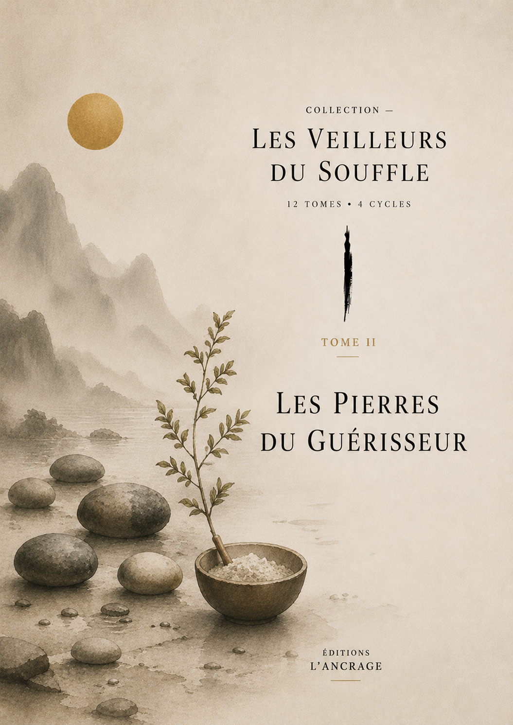 Les Pierres du Guérisseur — Tome II des Veilleurs du Souffle