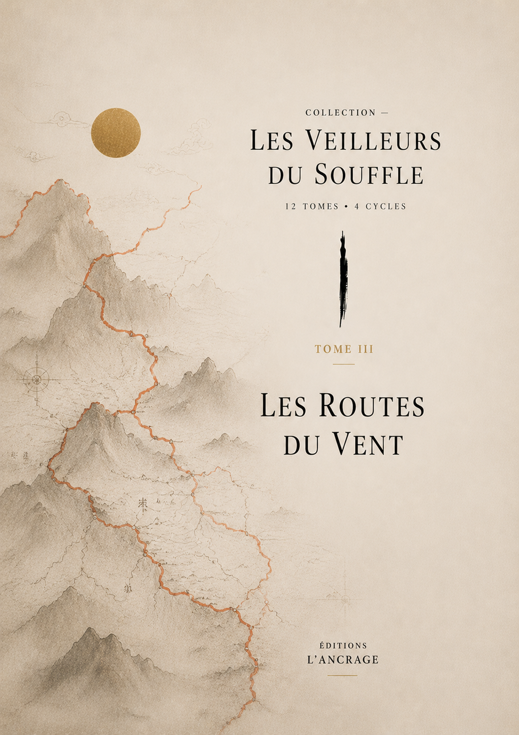 Les Routes du Vent — Tome III des Veilleurs du Souffle
