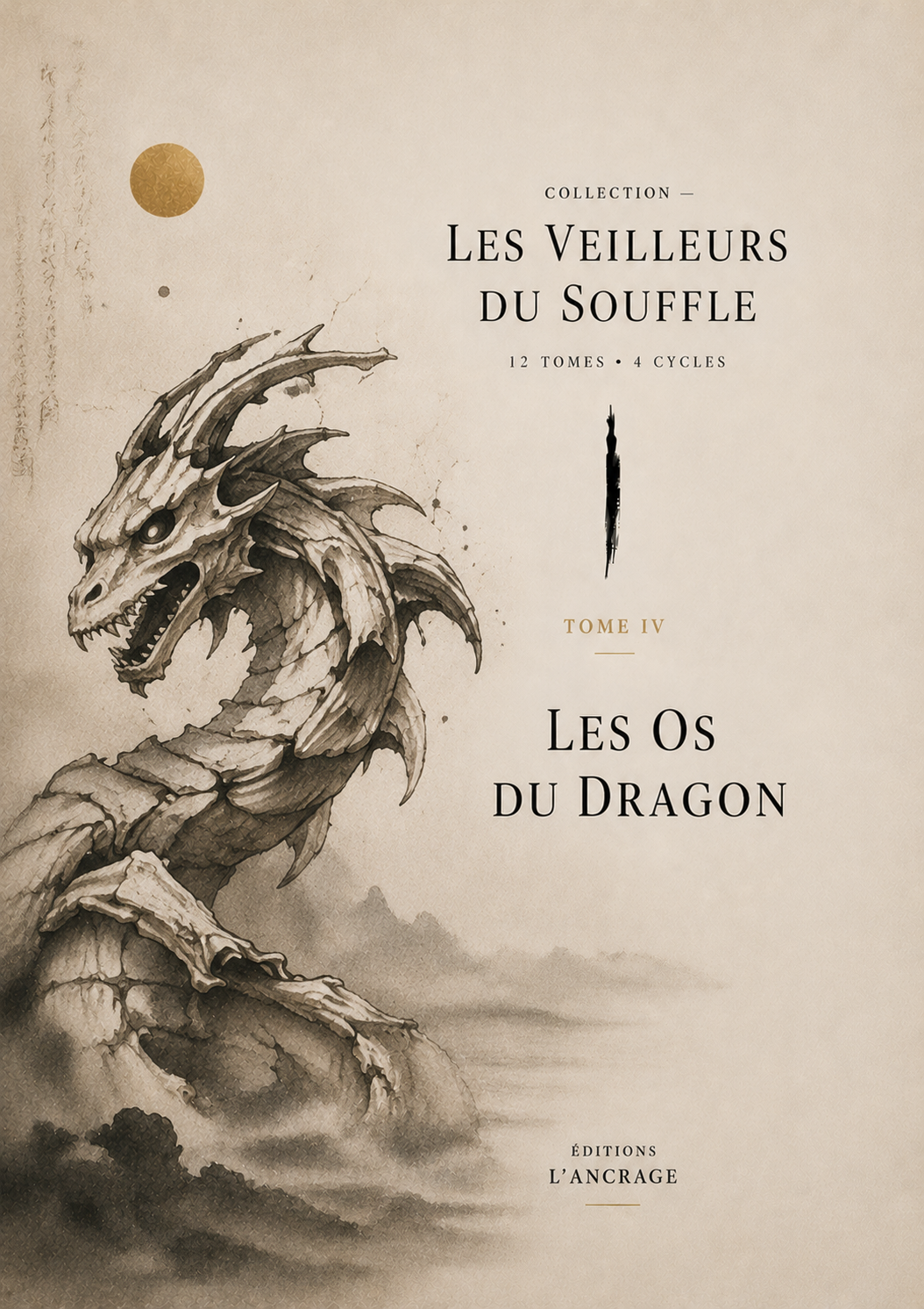 Les Os du Dragon — Tome IV des Veilleurs du Souffle